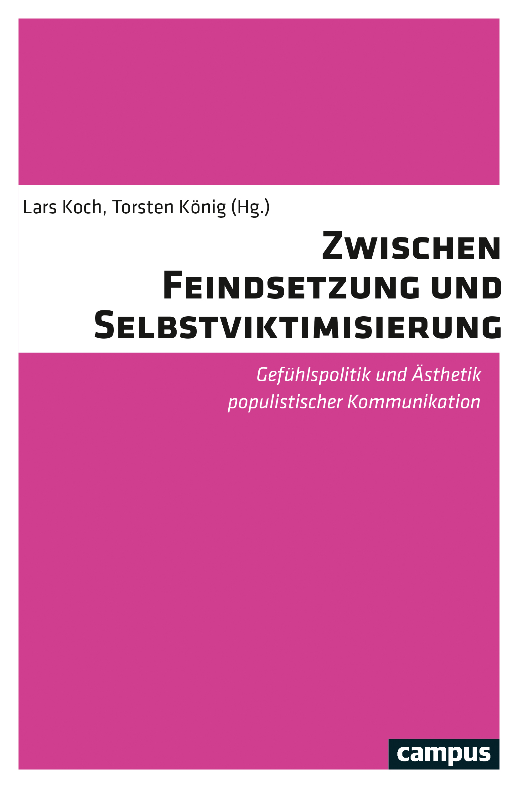 Cover: Zwischen Feindsetzung und Selbstviktimisierung