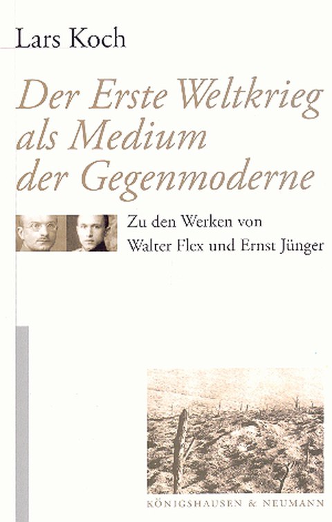 Cover: Der Erste Weltkrieg als Medium der Gegenmoderne